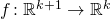 f\colon\mathbb{R}^{k+1}\to\mathbb{R}^{k}