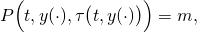 \begin{equation*}  P\Big(t,y(\cdot),\tau\big(t,y(\cdot)\big)\Big)=m, \end{equation*}